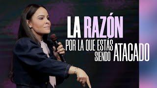 LA RAZÓN POR LA QUE ESTÁS SIENDO ATACADO - Pastora Yesenia Then