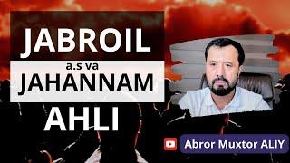 #SAVOL •  Ikki hadis haqida. Jabroil a.s va jahannam ahli © Abror Muxtor Aliy @abrormuxtoraliy-official