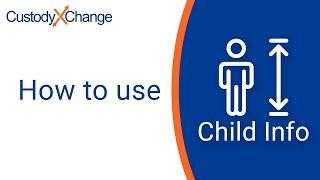 How to Store Your Child's Info in Custody X Change