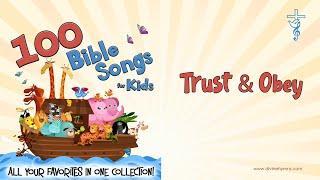 Trust & Obey Song Lyrics | Top 100 Bible Songs For Kids