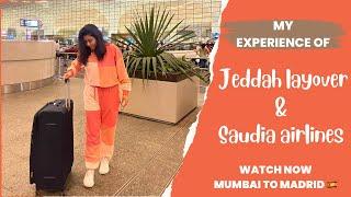 SAUDIA airlines & Jeddah airport layover experience | Mumbai to Madrid flight