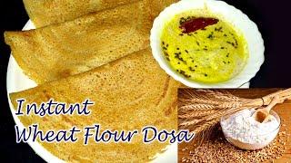 10min-Instant Crispy Wheat Flour Dosa | Easy Breakfast | Crispy & Healthy Wheat Dosa Recipe | Kondas