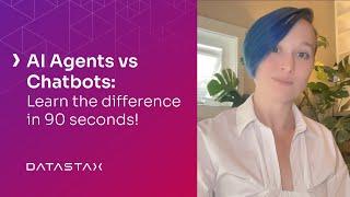 AI Agents vs Chatbots: Learn the Difference in 90 Seconds!