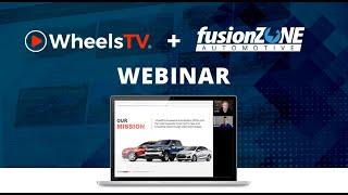 WheelsTV + fusionZONE Automotive Webinar (Jan 26th, 2021)