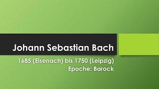 Johann Sebastian Bach einfach und kurz erklärt