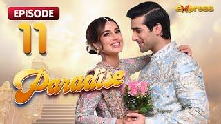Paradise Episode 11 - Iqra Aziz & Shuja Asad - Express TV