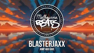 Blasterjaxx - JUMP AND RAVE