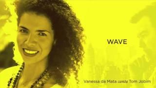 Vanessa da Mata - Wave (Áudio Oficial)