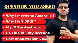 Ex Delhi Police SI answers all️QnA️Cost of Australian Visa️My JOB️Why I moved️Career Change️