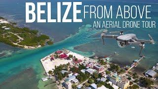 Belize From Above: a 4K Drone Tour