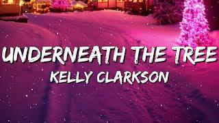 Kelly Clarkson - Underneath The Tree (Lyrics)