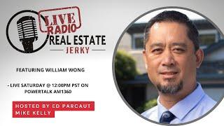 Real Estate Jerky Radio Show - William Wong - Air Date 9-17-2022