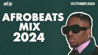 Afrobeats Mix October 2024 | Best New Afrobeats October 2024