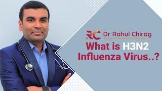 What is H3N2 Influenza virus? Dr Rahul Chirag | Care Hospitals