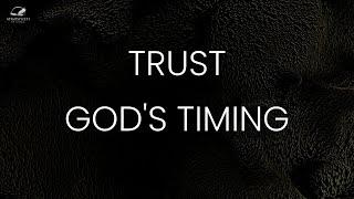 Trust God's Timing