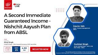 A Second Immediate Guaranteed Income - Nishchit Aayush Plan from ABSL