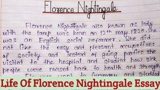 Florence Nightingale Life Story Essay | History Of Florence Nightingale | Florence Nightingale Life