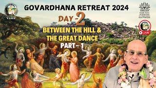 Govardhana Retreat 2024 | Day-2 | H.G. Bhurijana Prabhu