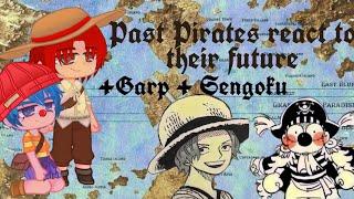 Past Pirates react to their future (SHANKS&BUGGY)||+Garp+Sengoku|| 1/2