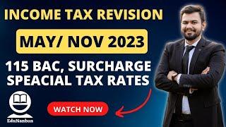 18 | CA Inter Income Tax Revision May 23 in English | 115BAC | Special Tax Rates | Surcharge