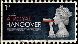 A Royal Hangover | Full Documentary