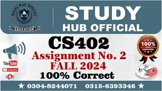 CS402 Assignment 2 100% Correct Solution Fall 2024, CS402 Assignment 2 Solution FALL 2024, CS402 a2