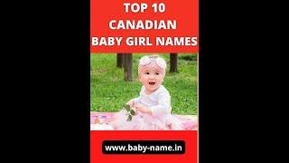 Top 10 Most Popular Baby Girl Names in Canada | Cute Canandian Baby Girl Names #shorts