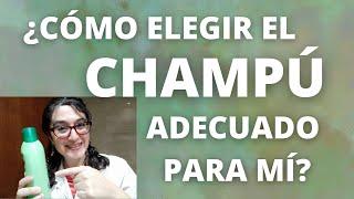 ¿CÓMO SABER CON QUÉ CHAMPU LAVARSE? ¡TE AYUDARÉ a ELEGIR el MEJOR para TÍ !  Dra. Gloria Abad