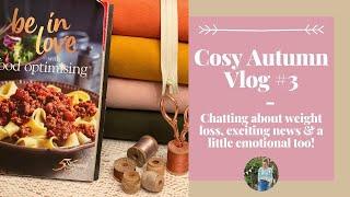 Cosy Autumn Vlog #3 - Weight Loss, Exciting Plans & A Little Emotional