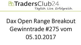 TradersClub24 Dax Open Range Breakout Live Trade am 05.10.2017