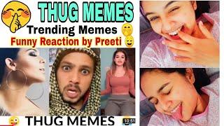 THUG MEMES | Men Will Be Men | TRENDING MEME REACTIONBY PREETI #trendingmeme #thugmeme