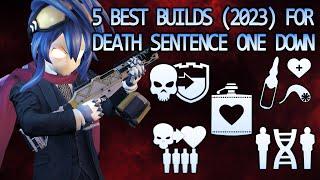 Payday 2 - BEST 5 BUILDS (2023) FOR DEATH SENTENCE ONE DOWN