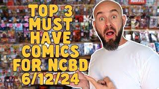 Must Have Comic Books for #NCBD 6/12/24