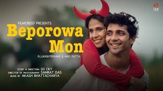 BEPOROWA MON | FILM CREED | LAUGHTERSANE | MISS DUTTA | SD DEY | BENGALI MUSIC VIDEO 2022