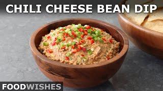 Chili Cheese Bean Dip | Easy Super Bowl Dip | Food Wishes