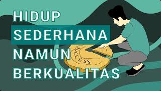 HIDUP SEDERHANA NAMUN BERKUALITAS
