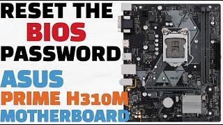 Asus MOBO Bios Password Reset | Prime H310M