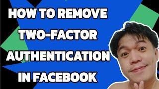 How to remove two-factor authentication in Facebook