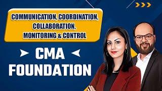 Communication, Coordination, Collaboration, Monitoring & Control | CMA Foundation Management | ICMAI