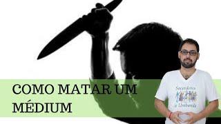 Como matar um médium || Mediunidade, umbanda, vaidade