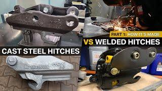 PART 1: CAST STEEL VS WELDED HITCHES - How They Are Made!