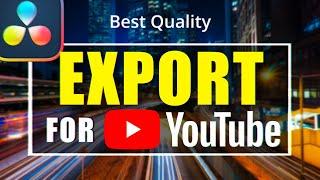 How to EXPORT VIDEOS for YOUTUBE in Davinci Resolve | Best quality