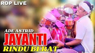 JAYANTI MEDLEY RINDU BERAT | ROP FT ADE ASTRID