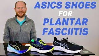 Best Asics Shoes For Plantar Fasciitis by a Foot Specialist