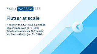 "Flutter at scale" – Flutter app development on a large scale