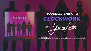 Years Later - Clockwork