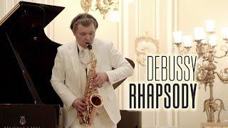 Debussy Rhapsody for saxophone Sergey Kolesov - saxophone Alexander Kashpurin - piano