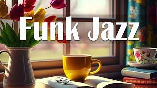 Jazz Funk  Jazz & Bossa Nova Spring Elegant to focus on studying, working and relaxing