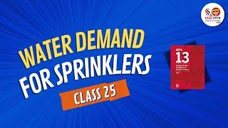 Class 25 | Flow from sprinklers : Water Demand Calculation