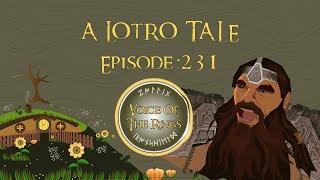 Voice of the Rings Episode 231 | A LOTRO Tale.